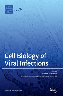Cell Biology of Viral Infections by Lozach, Pierre-Yves