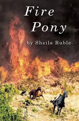 Fire Pony by Ruble, Sheila
