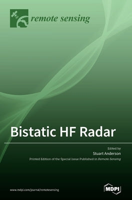 Bistatic HF Radar by Anderson, Stuart