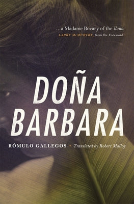 Doña Barbara by Gallegos, Rómulo