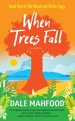 When Trees Fall by Mahfood, Dale