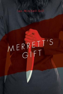 Merrett's Gift by Mitchell-Gill, Ian