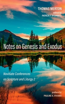Notes on Genesis and Exodus by Merton, Thomas