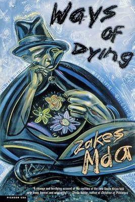 Ways of Dying by Mda, Zakes