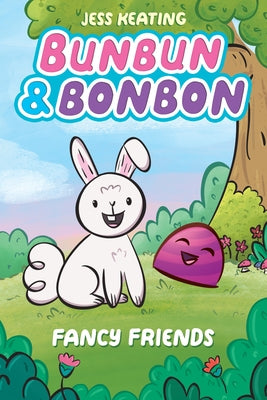 Fancy Friends: A Graphic Novel (Bunbun & Bonbon #1), Volume 1 by Keating, Jess