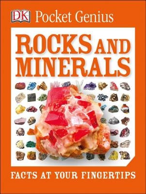 Pocket Genius: Rocks and Minerals: Facts at Your Fingertips by DK