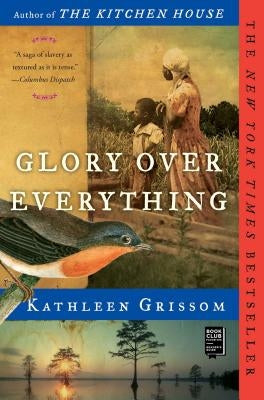 Glory Over Everything by Grissom, Kathleen