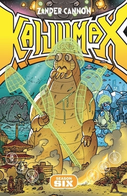 Kaijumax Season 6: Volume 6 by Cannon, Zander