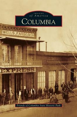 Columbia by Friends of Columbia State Historic Park