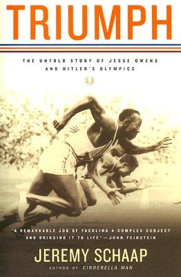 Triumph: The Untold Story of Jesse Owens and Hitler's Olympics by Schaap, Jeremy