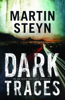 Dark Traces by Steyn, Martin