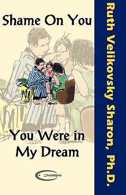 Shame on You - You Were in My Dream by Sharon, Ruth Velikovsky