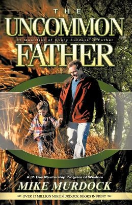The Uncommon Father by Murdoch, Mike