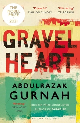 Gravel Heart: By the Winner of the Nobel Prize in Literature 2021 by Gurnah, Abdulrazak