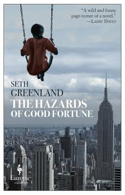 The Hazards of Good Fortune by Greenland, Seth