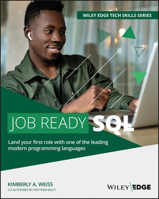 Job Ready SQL by Weiss, Kimberly A.