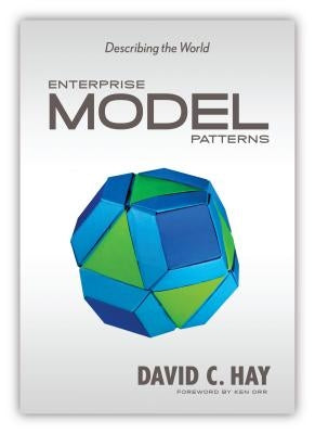 Enterprise Model Patterns: Describing the World (UML Version) by Hay, David