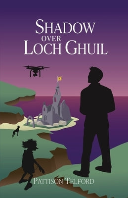Shadow Over Loch Ghuil by Telford, Pattison