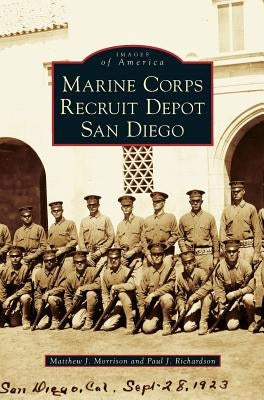 Marine Corps Recruit Depot San Diego by Morrison, Matthew J.