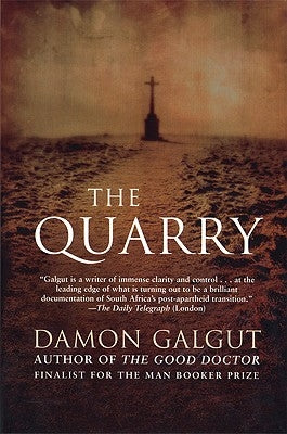 The Quarry by Galgut, Damon