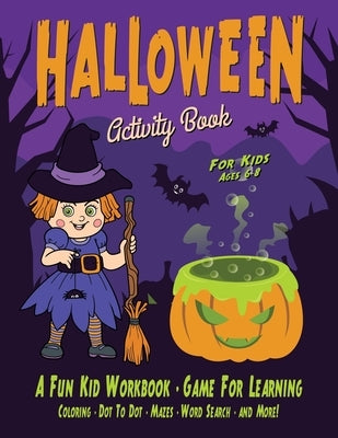 Halloween Activity Book for Kids: Fantastic activity book for boys and girls: Word Search, Mazes, Coloring Pages, Connect the dots, how to draw tasks by Go, Halloween