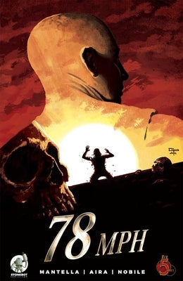 78 MPH: Volume 1 by Mantella, Mauro
