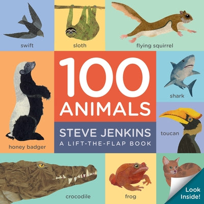 100 Animals (Lift-The-Flap Padded Board Book) by Jenkins, Steve