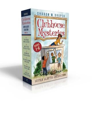 Clubhouse Mysteries Super Sleuth Collection: The Buried Bones Mystery; Lost in the Tunnel of Time; Shadows of Caesar's Creek; The Space Mission Advent by Draper, Sharon M.