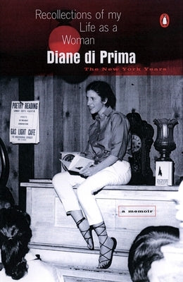 Recollections of My Life as a Woman: The New York Years by Di Prima, Diane