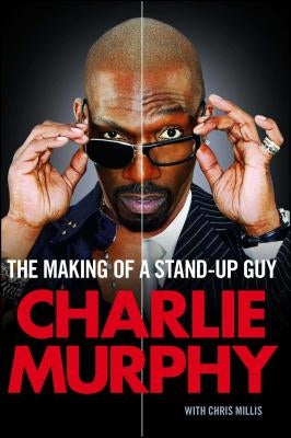 The Making of a Stand-Up Guy by Murphy, Charlie