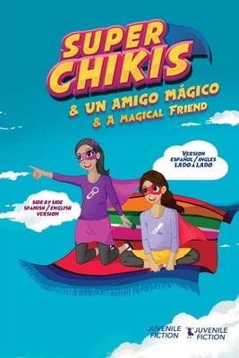 Super Chikis - Dual version English Spanish: Aventuras Super Chikis by Diaz, Luz Andrea