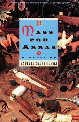 Mass for Arras by Szczypiorski, Andrzej