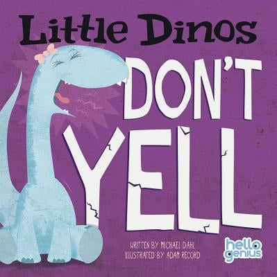 Little Dinos Don't Yell by Record, Adam