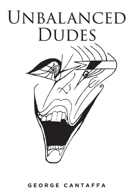 Unbalanced Dudes by Cantaffa, George