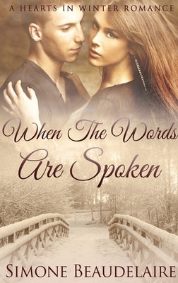 When The Words Are Spoken: Large Print Hardcover Edition by Beaudelaire, Simone