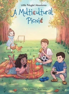 A Multicultural Picnic: Children's Picture Book by Dias de Oliveira Santos, Victor