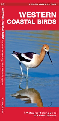 Western Coastal Birds: A Waterproof Folding Pocket Guide to Familiar Species by Waterford Press