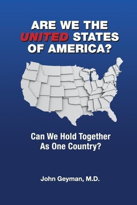 Are We the United States of America? by Geyman, John P.