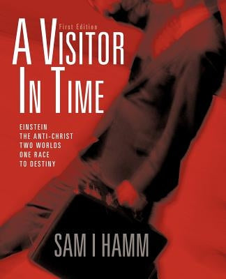 A Visitor in Time by Sam I. Hamm