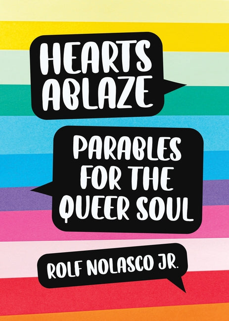 Hearts Ablaze: Parables for the Queer Soul by Nolasco, Rolf