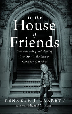 In the House of Friends by Garrett, Kenneth J.