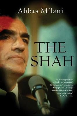 The Shah by Milani, Abbas