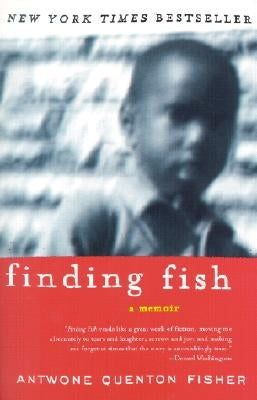 Finding Fish: A Memoir by Fisher, Antwone Q.