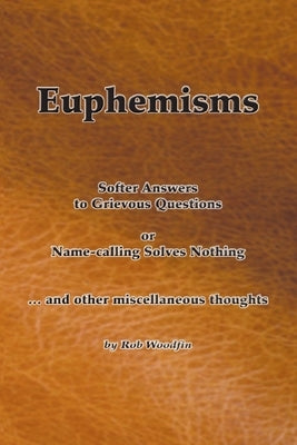 Euphemisms by Woodfin, Rob