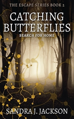Catching Butterflies by Jackson, Sandra