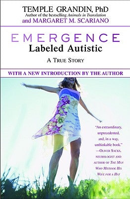 Emergence: Labeled Autistic by Grandin, Temple