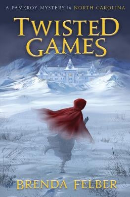 Twisted Games: A Pameroy Mystery in North Carolina by Felber, Brenda