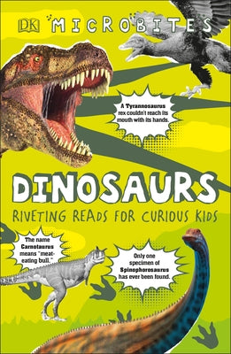 Microbites: Dinosaurs (Library Edition): Riveting Reads for Curious Kids by DK