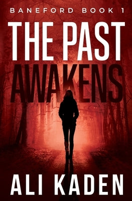 The Past Awakens, Baneford Book 1 by Kaden, Ali