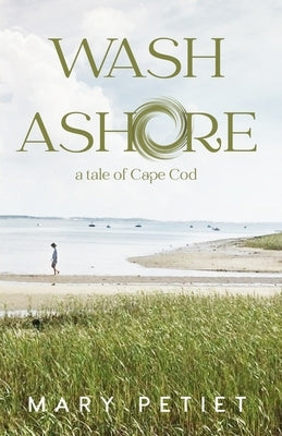 Wash Ashore by Petiet, Mary